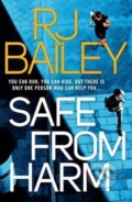 Kniha: Safe From Harm (RJ Bailey). Simon & Schuster, 2017 Kniha: Safe From Harm (RJ Bailey). Simon & Schuster, 2017