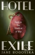 Kniha: Hotel Exile (Jane Rogoyska). Allen Lane, 2026 Kniha: Hotel Exile (Jane Rogoyska). Allen Lane, 2026