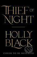 Kniha: Thief of Night (Holly Black). Del Rey, 2025 Kniha: Thief of Night (Holly Black). Del Rey, 2025