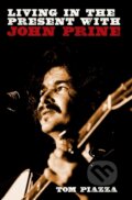 Kniha: Living in the Present with John Prine, 2025 Kniha: Living in the Present with John Prine, 2025