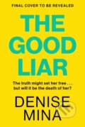 Kniha: The Good Liar (Denise Mina). Harvill Secker, 2025 Kniha: The Good Liar (Denise Mina). Harvill Secker, 2025