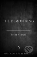 Kniha: The Demon King (Peter V. Brett). HarperCollins, 2026 Kniha: The Demon King (Peter V. Brett). HarperCollins, 2026
