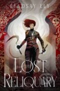 Kniha: The Lost Reliquary (Lyndsay Ely). SAGA, 2025 Kniha: The Lost Reliquary (Lyndsay Ely). SAGA, 2025