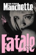 Kniha: Fatale (Jean-Patrick Manchette). Vintage, 2026 Kniha: Fatale (Jean-Patrick Manchette). Vintage, 2026