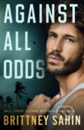 Kniha: Against All Odds (Brittney Sahin). , 2025 Kniha: Against All Odds (Brittney Sahin). , 2025