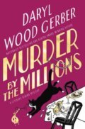 Kniha: Murder by the Millions (Daryl Wood Gerber). Kensington Publishing Corporation, 2025 Kniha: Murder by the Millions (Daryl Wood Gerber). Kensington Publishing Corporation, 2025