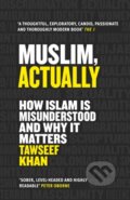 Kniha: Muslim, Actually (Tawseef Khan). Atlantic Books, 2022 Kniha: Muslim, Actually (Tawseef Khan). Atlantic Books, 2022