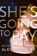 Kniha: She's Going to Pay (Alexandra Ivy). Kensington Publishing Corporation, 2025 Kniha: She's Going to Pay (Alexandra Ivy). Kensington Publishing Corporation, 2025