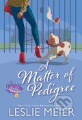 Kniha: A Matter of Pedigree (Leslie Meier). Kensington Publishing Corporation, 2025 Kniha: A Matter of Pedigree (Leslie Meier). Kensington Publishing Corporation, 2025