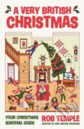 Kniha: A Very British Christmas (Rob Temple). Atlantic Books, 2025 Kniha: A Very British Christmas (Rob Temple). Atlantic Books, 2025