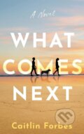 Kniha: What Comes Next (Caitlin Forbes). Lake Union Publishing, 2025 Kniha: What Comes Next (Caitlin Forbes). Lake Union Publishing, 2025