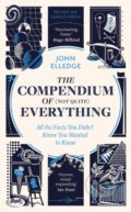 Kniha: The Compendium of (Not Quite) Everything (Jonn Elledge). Wildfire, 2025 Kniha: The Compendium of (Not Quite) Everything (Jonn Elledge). Wildfire, 2025