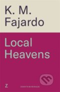 Kniha: Local Heavens (K. M. Fajardo). Zaffre, 2025 Kniha: Local Heavens (K. M. Fajardo). Zaffre, 2025