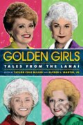 Kniha: The Golden Girls (Alfred L Martin a Taylor Cole Miller). , 2025 Kniha: The Golden Girls (Alfred L Martin a Taylor Cole Miller). , 2025