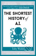 Kniha: The Shortest History of AI (Toby Walsh). Old Street Publishing, 2026 Kniha: The Shortest History of AI (Toby Walsh). Old Street Publishing, 2026