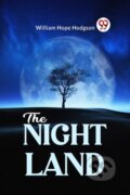 Kniha: The Night Land (William Hope Hodgson). Double 9 Books LLP, 2023 Kniha: The Night Land (William Hope Hodgson). Double 9 Books LLP, 2023