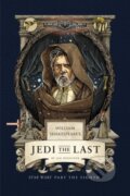 Kniha: William Shakespeare's Jedi the Last: Star Wars Part the Eighth (Ian Doescher). Insight, 2025 Kniha: William Shakespeare's Jedi the Last: Star Wars Part the Eighth (Ian Doescher). Insight, 2025
