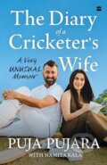 Kniha: The Diary of A Cricketer's Wife (Puja Pujara). , 2025 Kniha: The Diary of A Cricketer's Wife (Puja Pujara). , 2025