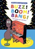 Kniha: Buzz! Boom! Bang! (Benjamin Gottwald). North-South Books, 2025 Kniha: Buzz! Boom! Bang! (Benjamin Gottwald). North-South Books, 2025