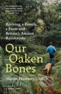 Kniha: Our Oaken Bones (Merlin Hanbury-Tenison). Witness, 2025 Kniha: Our Oaken Bones (Merlin Hanbury-Tenison). Witness, 2025