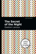 Kniha: The Secret Of The Night (Gaston Leroux). West Margin Press, 2022 Kniha: The Secret Of The Night (Gaston Leroux). West Margin Press, 2022