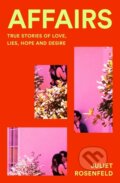 Kniha: Affairs (Juliet Rosenfeld). Bluebird, 2025 Kniha: Affairs (Juliet Rosenfeld). Bluebird, 2025