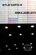 Kniha: Flat Earth (Anika Jade Levy). Abacus, 2025 Kniha: Flat Earth (Anika Jade Levy). Abacus, 2025