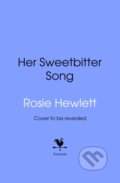 Kniha: Sweetbitter Song (Rosie Hewlett). Bantam Press, 2026 Kniha: Sweetbitter Song (Rosie Hewlett). Bantam Press, 2026