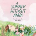 Kniha: A Summer without Anna (Kate Jenks Landry). Kids Can, 2025 Kniha: A Summer without Anna (Kate Jenks Landry). Kids Can, 2025
