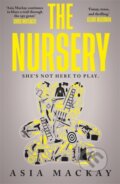 Kniha: The Nursery (Asia Mackay). Zaffre, 2025 Kniha: The Nursery (Asia Mackay). Zaffre, 2025