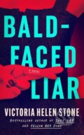 Kniha: Bald-Faced Liar (Victoria Helen Stone). Lake Union Publishing, 2025 Kniha: Bald-Faced Liar (Victoria Helen Stone). Lake Union Publishing, 2025