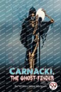 Kniha: Carnacki, the Ghost Finder (William Hope Hodgson). Double 9 Books LLP, 2023 Kniha: Carnacki, the Ghost Finder (William Hope Hodgson). Double 9 Books LLP, 2023