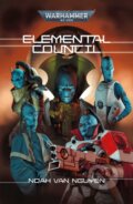 Kniha: Elemental Council (Noah Van Nguyen). Games Workshop, 2025 Kniha: Elemental Council (Noah Van Nguyen). Games Workshop, 2025