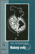 Kniha: Kulatý svět (Iva Pekárková). Maťa, 1999 Kniha: Kulatý svět (Iva Pekárková). Maťa, 1999