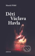 Kniha: Děti Václava Havla (Marek Přibil). Aspektum, 2026 Kniha: Děti Václava Havla (Marek Přibil). Aspektum, 2026