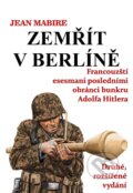 Kniha: Zemřít v Berlíně (Jean Mabire). Nightingale Press, 2026 Kniha: Zemřít v Berlíně (Jean Mabire). Nightingale Press, 2026