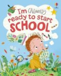 Kniha: I'm (Almost) Ready to Start School (Anna Milbourne). Usborne, 2026 Kniha: I'm (Almost) Ready to Start School (Anna Milbourne). Usborne, 2026