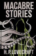 Kniha: Macabre Stories (H. P. Lovecraft). Arcturus, 2026 Kniha: Macabre Stories (H. P. Lovecraft). Arcturus, 2026
