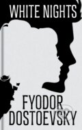 Kniha: White Nights and Other Stories (Fyodor Dostoevsky). Arcturus, 2026 Kniha: White Nights and Other Stories (Fyodor Dostoevsky). Arcturus, 2026