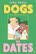 Kniha: Dogs on Dates (Luke Healy). Faber and Faber, 2026 Kniha: Dogs on Dates (Luke Healy). Faber and Faber, 2026