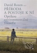 Kniha: Příroda a postoje k ní (David Rozen). Filosofia, 2026 Kniha: Příroda a postoje k ní (David Rozen). Filosofia, 2026