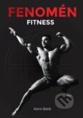 Kniha: Fenomén fitness (Karol Batík). Dr. Bc. Karol Batík, MBA, Ed.D., DSc., doktorand PhD., 2026 Kniha: Fenomén fitness (Karol Batík). Dr. Bc. Karol Batík, MBA, Ed.D., DSc., doktorand PhD., 2026