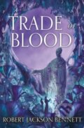 Kniha: A Trade of Blood (Robert Jackson Bennett). Hodder and Stoughton, 2026 Kniha: A Trade of Blood (Robert Jackson Bennett). Hodder and Stoughton, 2026