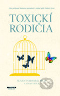 Kniha: Toxickí rodičia (Susan Forward a Craig Buck), 2026 Kniha: Toxickí rodičia (Susan Forward a Craig Buck), 2026
