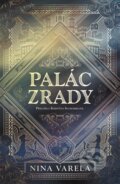 Kniha: Palác zrady (Nina Varela). CooBoo CZ, 2026 Kniha: Palác zrady (Nina Varela). CooBoo CZ, 2026