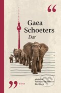 Kniha: Dar (Gaea Schoeters). Vyšehrad, 2026 Kniha: Dar (Gaea Schoeters). Vyšehrad, 2026