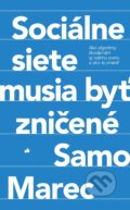 E-kniha: Sociálne siete musia byť zničené (Samo Marec). Premedia, 2026 E-kniha: Sociálne siete musia byť zničené (Samo Marec). Premedia, 2026