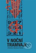 Kniha: V noční tramvaji (Václav Havel). Knihovna Václava Havla, 2026 Kniha: V noční tramvaji (Václav Havel). Knihovna Václava Havla, 2026