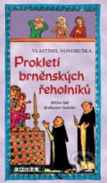 Kniha: Prokletí brněnských řeholníků (Vlastimil Vondruška). Moba, 2026 Kniha: Prokletí brněnských řeholníků (Vlastimil Vondruška). Moba, 2026