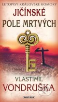 Kniha: Jičínské pole mrtvých (Vlastimil Vondruška). Moba, 2026 Kniha: Jičínské pole mrtvých (Vlastimil Vondruška). Moba, 2026